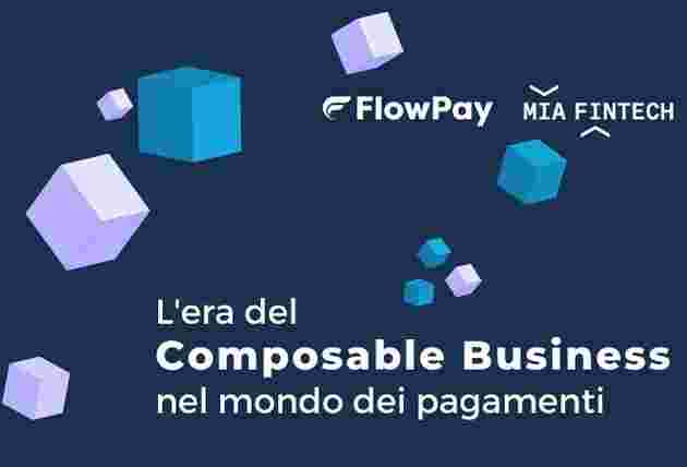 Mia-Fintech e FlowPay: Pagamenti Agili e Componibili image