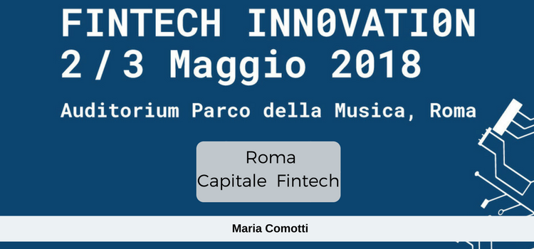 FinTech Innovation by Maker Faire Rome | 2 - 3 maggio 2018